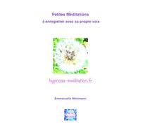 Petites Méditations à enregistrer avec sa propre voix