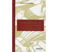 Petites méditations pour mieux s'alimenter Utiliser les techniques de la méditation pour améliorer son équilibre alimentaire. - Madonna Gauding - Eyrolles - broché - Guide