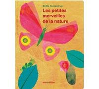 Petites merveilles de la nature Britta Teckentrup (Auteur)