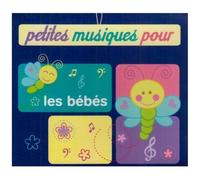 Petites Musiques Pour Les Bébés