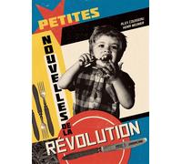 Petites nouvelles de la révolution - Alex Cousseau - Sarbacane - cartonné - Document jeunesse