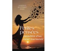 Petites pensées emmêlées d'un cœur tourmenté