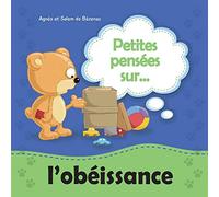 Petites pensées sur l'obéissance: Une leçon de valeur sur l'obéissance