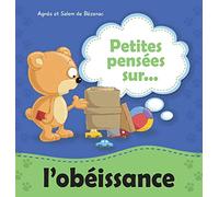 Petites pensées sur l'obéissance: Une leçon de valeur sur l'obéissance