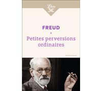 Petites perversions ordinaires - Sigmund Freud - Librio - broché - Essai