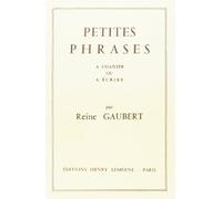 Gaubert Reine - Petites Phrases A Chanter Ou A Ecrire - Solfège
