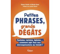 Petites phrases, grands dégâts : sexisme, racisme, âgisme... comment agir face aux microagressions au travail ? - Diane Gonin - Vuibert - ebook (ePub) - Etude