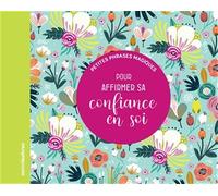 Petites phrases magiques - Pour affirmer sa confiance en soi