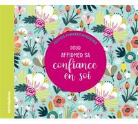 Petites phrases magiques - Pour affirmer sa confiance en soi