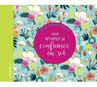 Petites phrases magiques - Pour affirmer sa confiance en soi