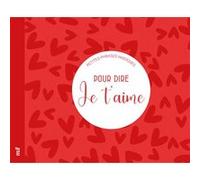 Petites phrases magiques - Pour dire je t'aime