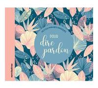 Collectif – Petites phrases magiques pour dire pardon – Guide – Broché