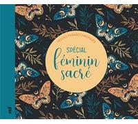 Petites phrases magiques - Spécial féminin sacré