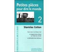 Petites pièces pour dire le monde - Stanislas Cotton - Lansman Eds - broché - Théâtre