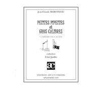Petites Pipettes et gros calibres: Comédie en quatre actes