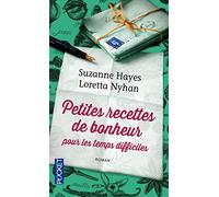 Petites Recettes de bonheur pour les temps difficiles
