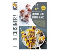 Petites recettes du samedi soir entre amis - Collectif - Larousse - broché - Guide