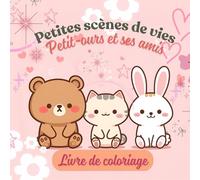Petites scènes de vie de Petit-ours: Coloriage Cosy