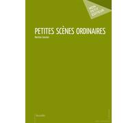 Petites scènes ordinaires - Martine Gasnier - Publibook - broché - Livre