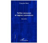 Françoise Weck – Petites secousses et légères commotions – Nouvelles – broché – L'Harmattan