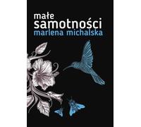 Petites solitudes - Marlena Michalska (Buch auf Polnisch)
