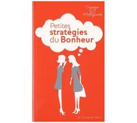 Petites Stratégies Du Bonheur