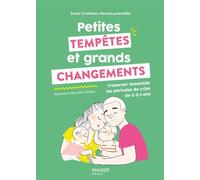 Petites tempêtes et grands changements – Traverser ensemble les périodes de crise de 0 à 3 ans