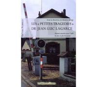 Les "Petites Tragédies" De Jean-Luc Lagarce - Derniers Remords Avant L'oubli & Juste La Fin Du Monde