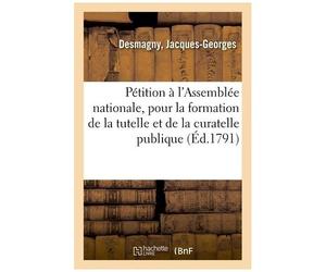 Pétition D'un Citoyen À L'assemblée Nationale, Pour La Formation De La Tutelle
