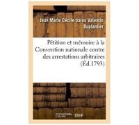 Pétition Et Mémoire À La Convention Nationale Contre Des Arrestations Arbitraires Faites