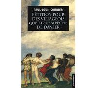 Pétition pour des villageois que l'on empêche de danser - Paul-Louis Courier - L'insomniaque - broché - Roman