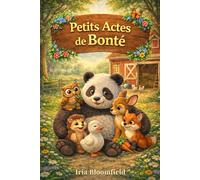 Petits Actes de Bonté - Édition en Noir et Blanc: Un Livre pour Enfants sur l’Empathie, la Confiance et le Comportement Social Positif pour le ... Sociales et l’Apprentissage Émotionnel