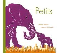 Petits - Alain Serres - Rue Du Monde Eds - relié - Album jeunesse dès 3 ans