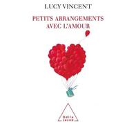 Petits arrangements avec l'amour - Lucy Vincent - Odile Jacob - broché - Essai