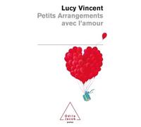 Petits arrangements avec l'amour - Lucy Vincent - Odile Jacob - Poche - Essai
