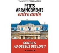 Petits Arrangements entre amis Yvan Stefanovitch (Auteur)