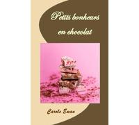 Petits bonheurs en chocolat: Nouvelles