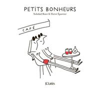 Petits bonheurs - Hervé Eparvier - Lattes - broché - Essai