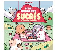 Petits bonheurs sucrés - Livre de coloriages adorable et relaxant - Coloriages cosy - Activités - Loisirs créatifs - Calme et relaxant - Art-thérapie - Coloriages pour adultes