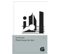 Petits bouts de rien - Loup Francart - Du Pantheon Eds - broché - Essai