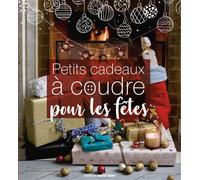 Petits cadeaux à coudre pour les fêtes - Collectif - Marie Claire - broché - Guide