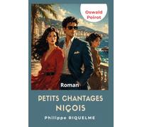 Petits chantages niçois: Les mémoires d'Oswald Poirot - Tome 1