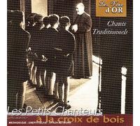 Petits Chanteurs a la Croix de Bois - Chants Traditionnels