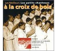 Petits Chanteurs à la Croix de Bois - Petits Chanteurs à la Croix de Bois