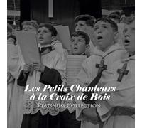 Petits Chanteurs a La Croix De - Platinum Collection: Es Petits Chanteurs / Various