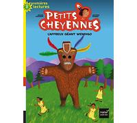 Petits cheyennes - L'affreux géant Wendigo CP/CE1 6/7 ans