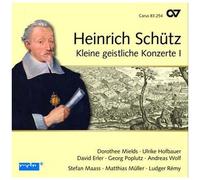 Rémy Mields – Schütz : Petits Concerts Spirituels, Vol. 1 – Carus