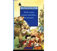 Petits contes comme autrefois, ou presque