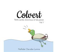 Petits contes d'animaux et de poésie t.1 - colvert