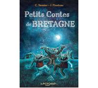 Petits contes de Bretagne - Juliette Pinoteau - Au Bord Des Continents - broché - Contes et légendes jeunesse